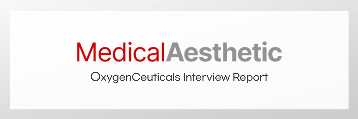 OxygenCeuticals × 医学美容杂志
